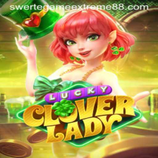 Exploring the World of LuckyCloverLady: The Swerte Game Extreme
