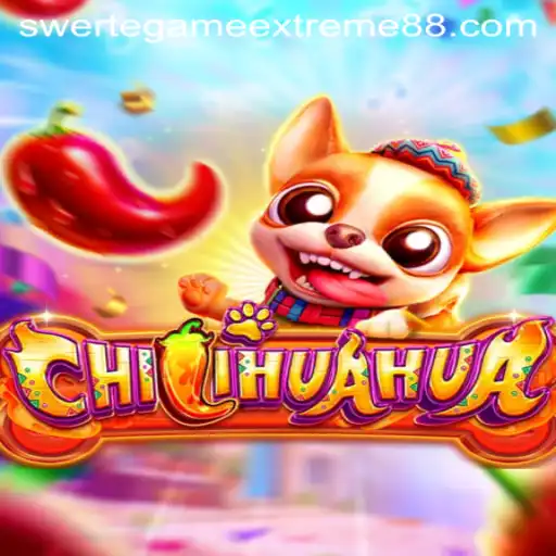 CHILIHUAHUA: Embrace the Adventure of Swerte Game Extreme