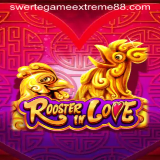 Exploring RoosterInLove: A New Era with Swerte Game Extreme