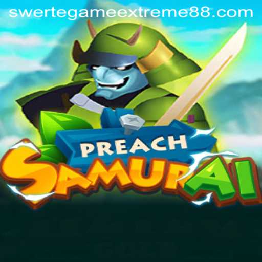 Unveiling PreachSamurai: The Swerte Game Extreme Experience